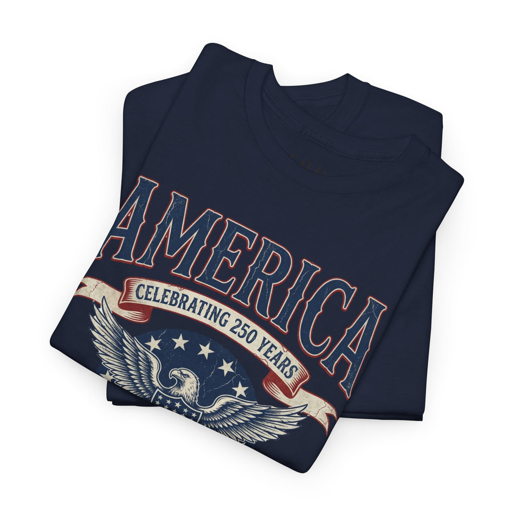 America Patriotic T‑Shirt – "America Celebrating 250 Years" Eagle Emblem