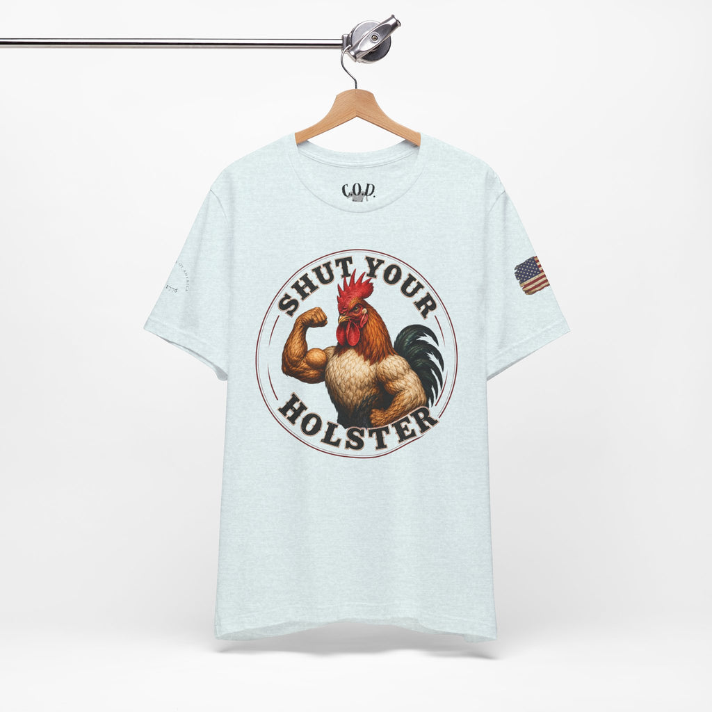 Shut Your Cock Holster T-Shirt