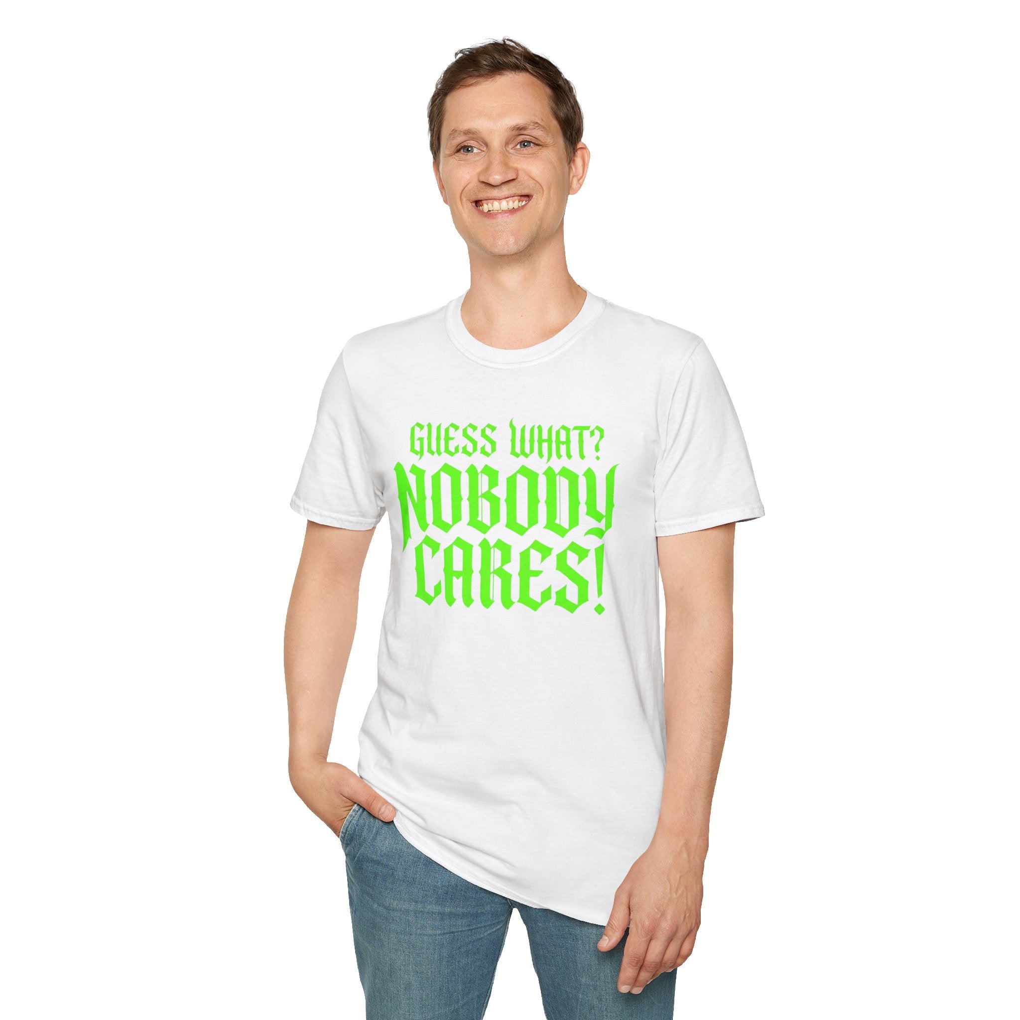 Nobody Cares T‑Shirt — Neon Green "Guess What? Nobody Cares!" Graphic Tee