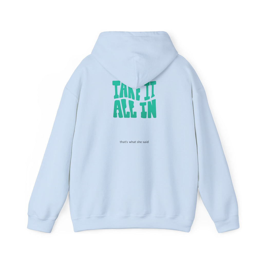 Take It All In | That's What She Said | Sarcasm