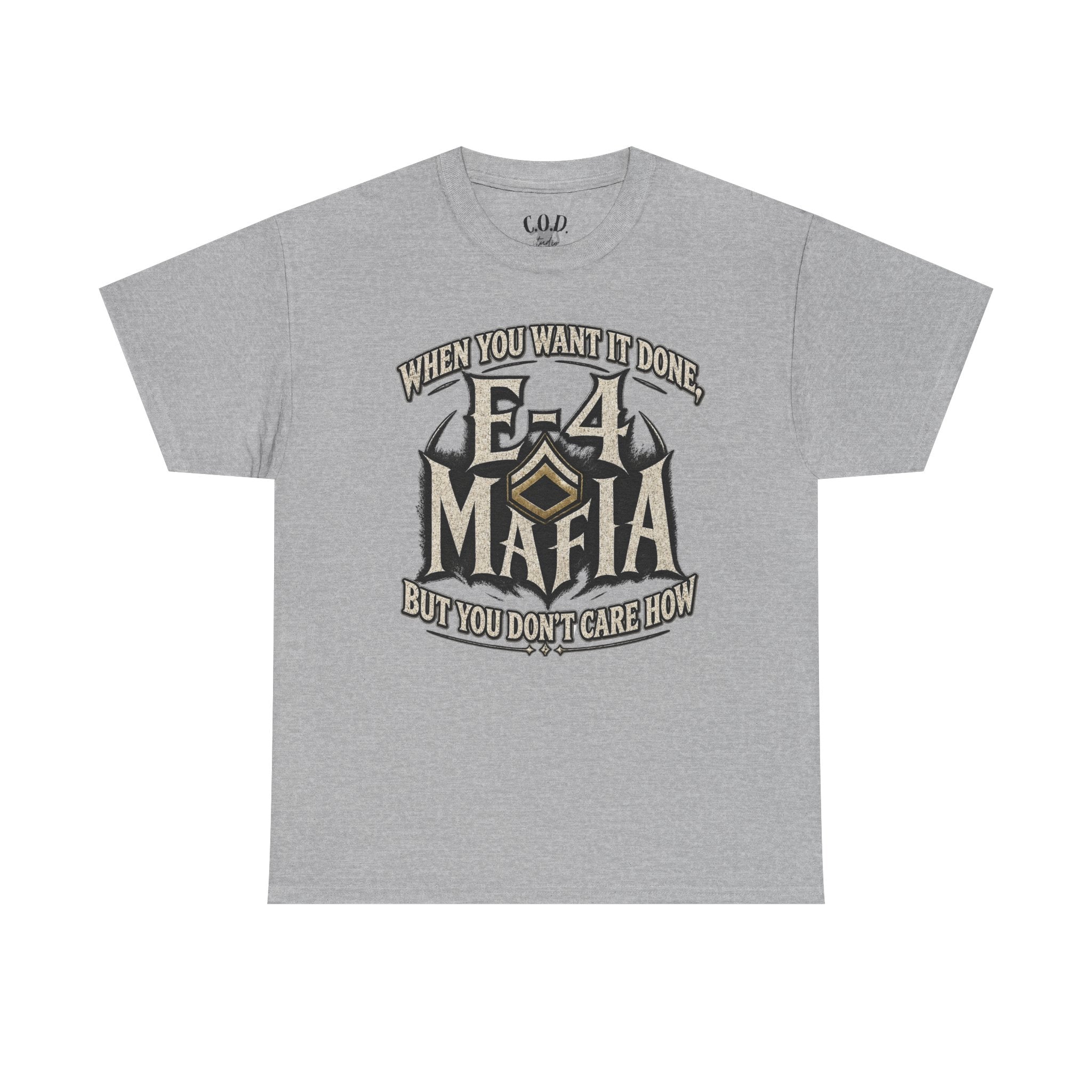 T-Shirt — "E-4 Mafia" Graphic Tee: "When You Want It Done, But You Don’t Care How" Vintage-Style Food Humor