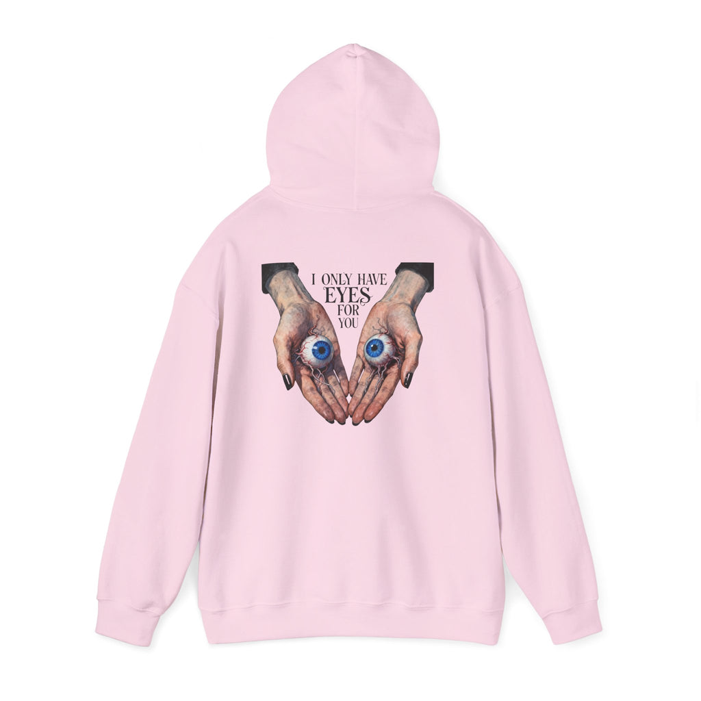 I ONLY have EYES for YOU Hoodie | Morbid Love