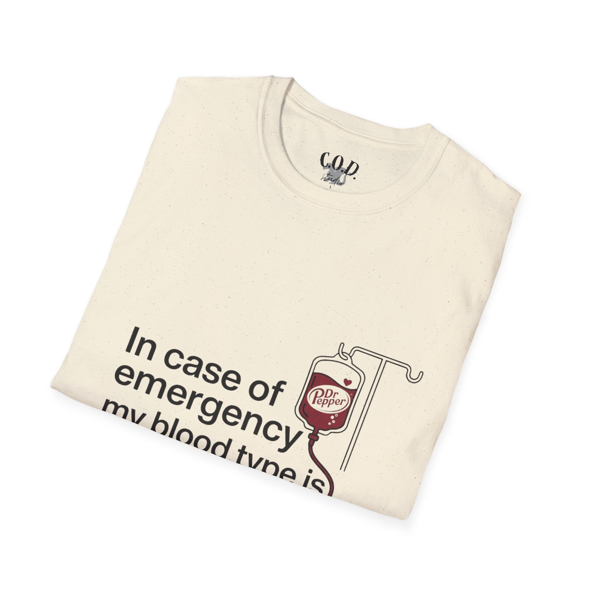 Dr Pepper T-Shirt — "In Case of Emergency My Blood Type Is Dr. Pepper" Funny Soda Tee