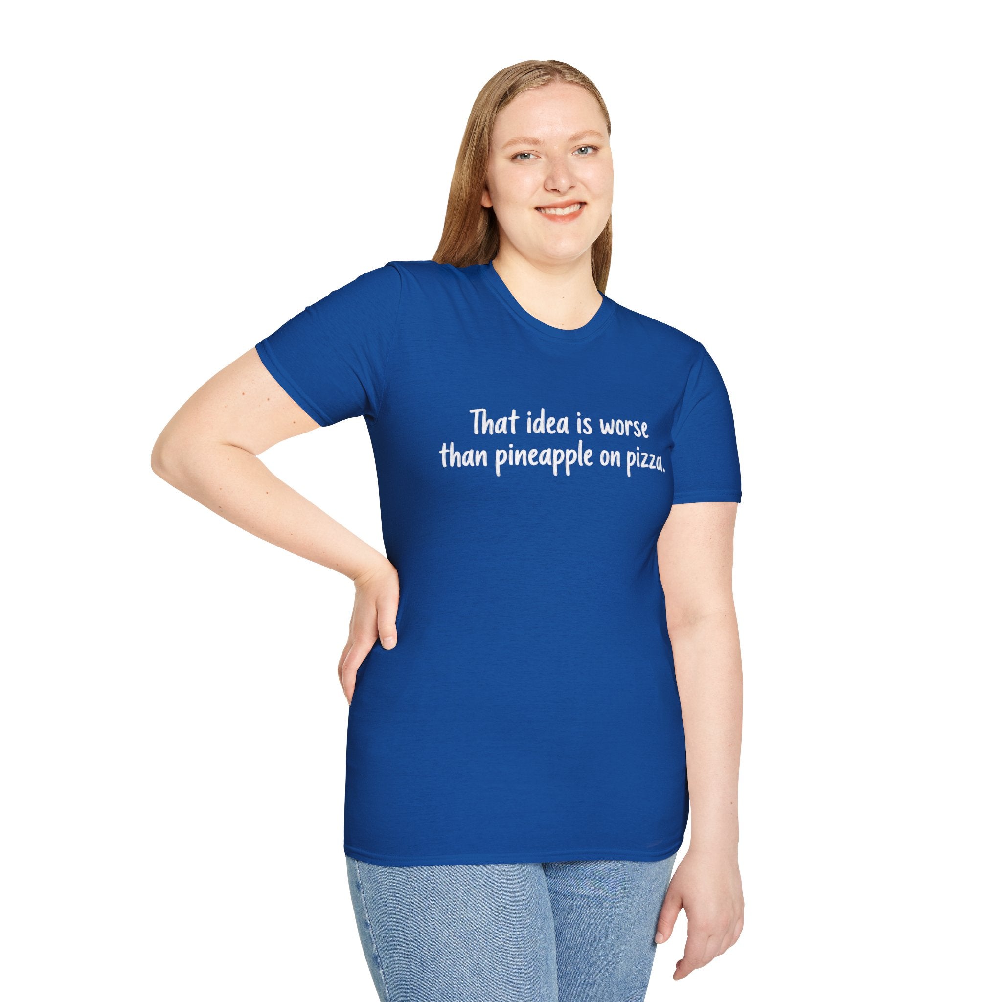 That idea is worse than pineapple on pizza T-Shirt