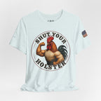 Shut Your Cock Holster T-Shirt