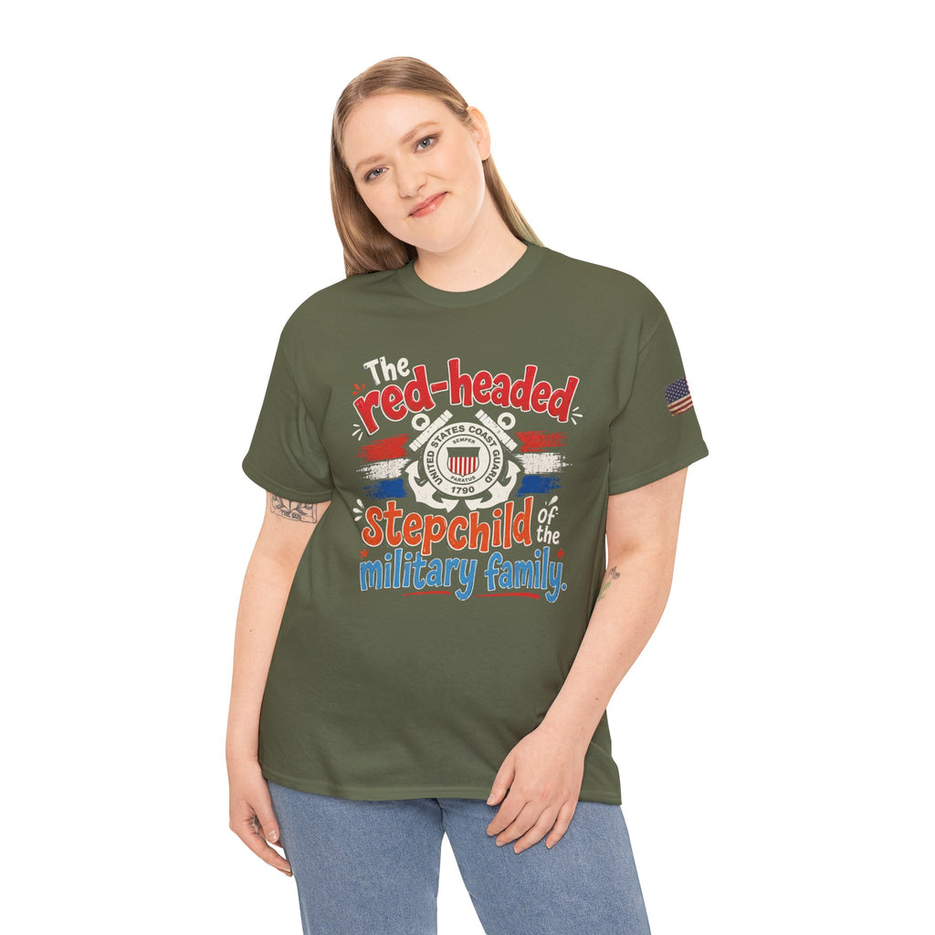 United States Coast Guard: The Red-Headed Stepchild of the Military Family T-Shirt