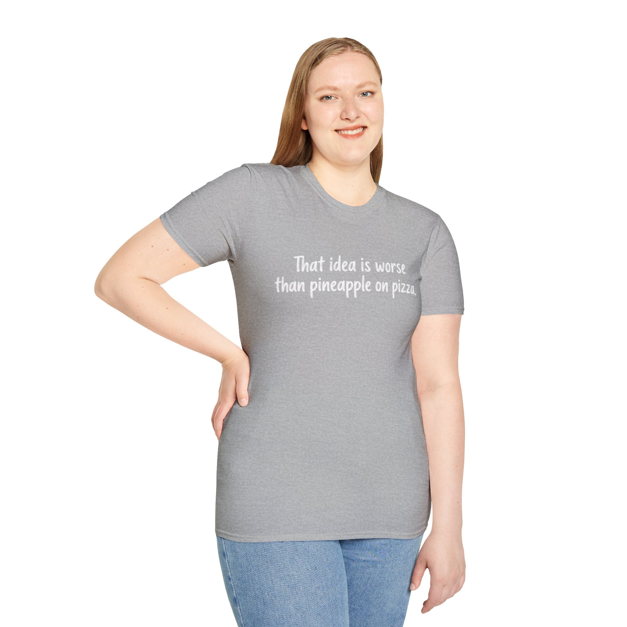 That idea is worse than pineapple on pizza T-Shirt