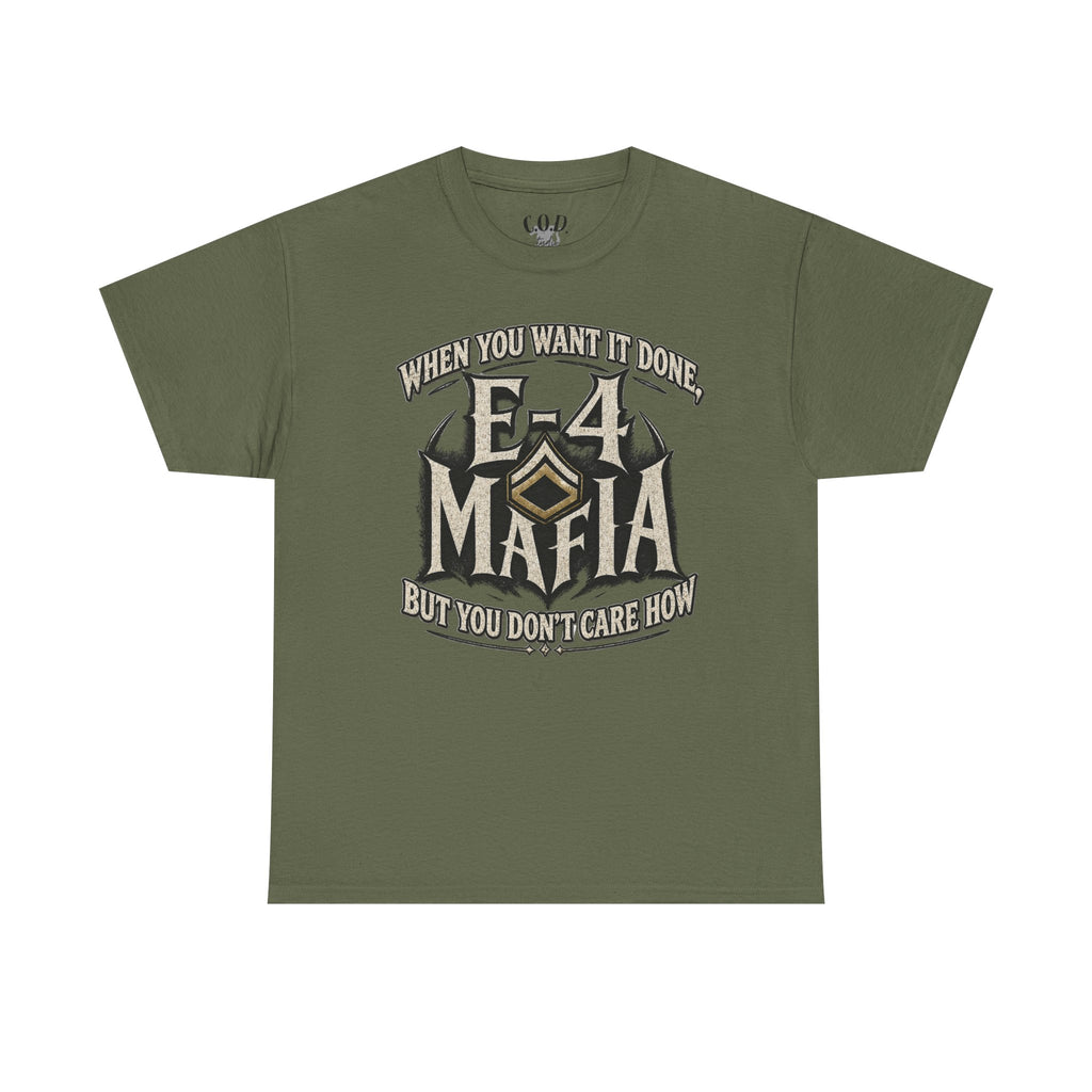 T-Shirt — "E-4 Mafia" Graphic Tee: "When You Want It Done, But You Don’t Care How" Vintage-Style Food Humor