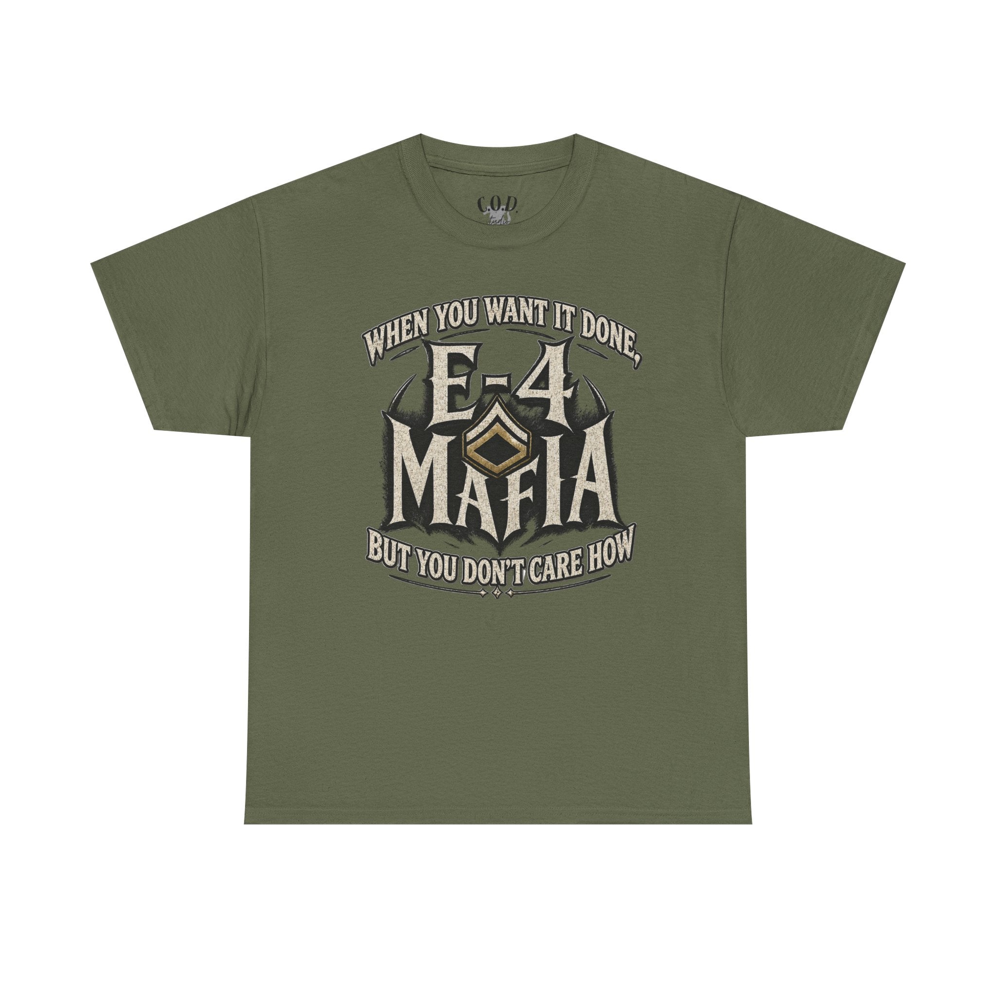 T-Shirt — "E-4 Mafia" Graphic Tee: "When You Want It Done, But You Don’t Care How" Vintage-Style Food Humor