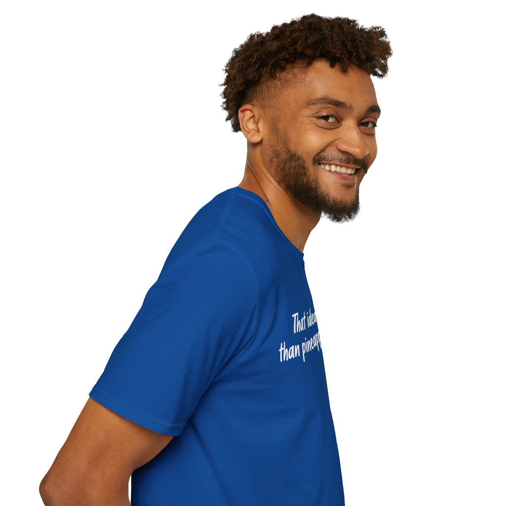 That idea is worse than pineapple on pizza T-Shirt
