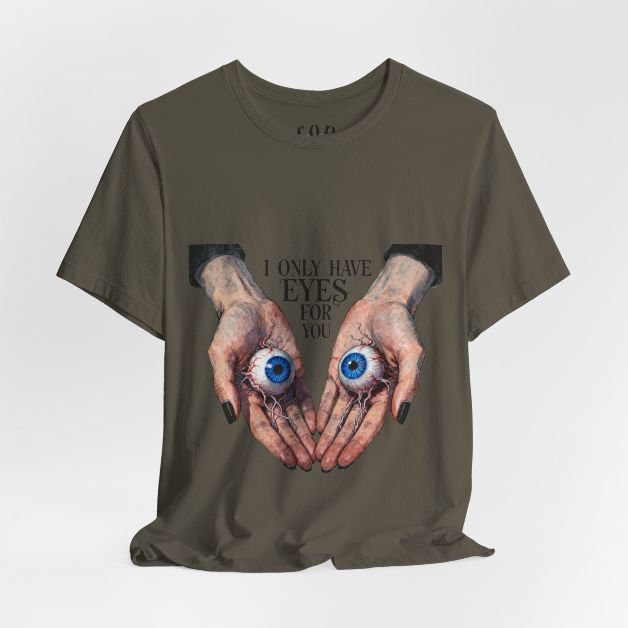 I ONLY have EYES for YOU T-Shirt | Creepy Cute Illustration | Morbid Romance