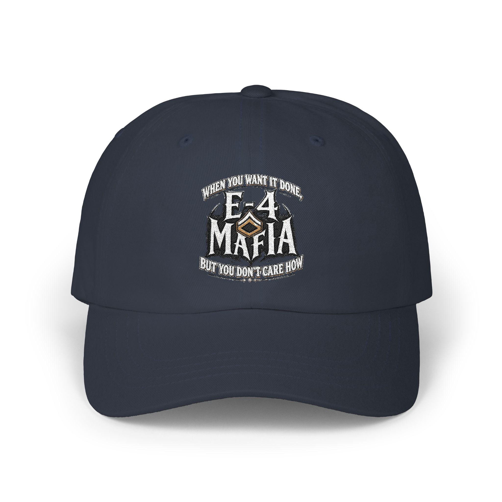 E-4 Mafia' Embroidered Classic Baseball Hat