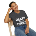 Death Before Decaf T-Shirt — Funny Coffee Lover Tee