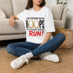 T-Shirt — "If She's Reaching for Her Hoops" Graphic Tee