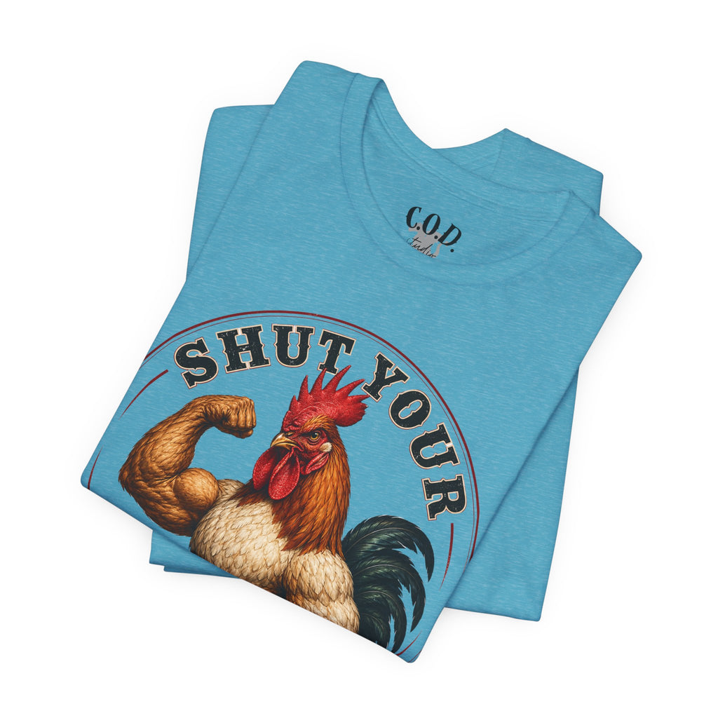 Shut Your Cock Holster T-Shirt