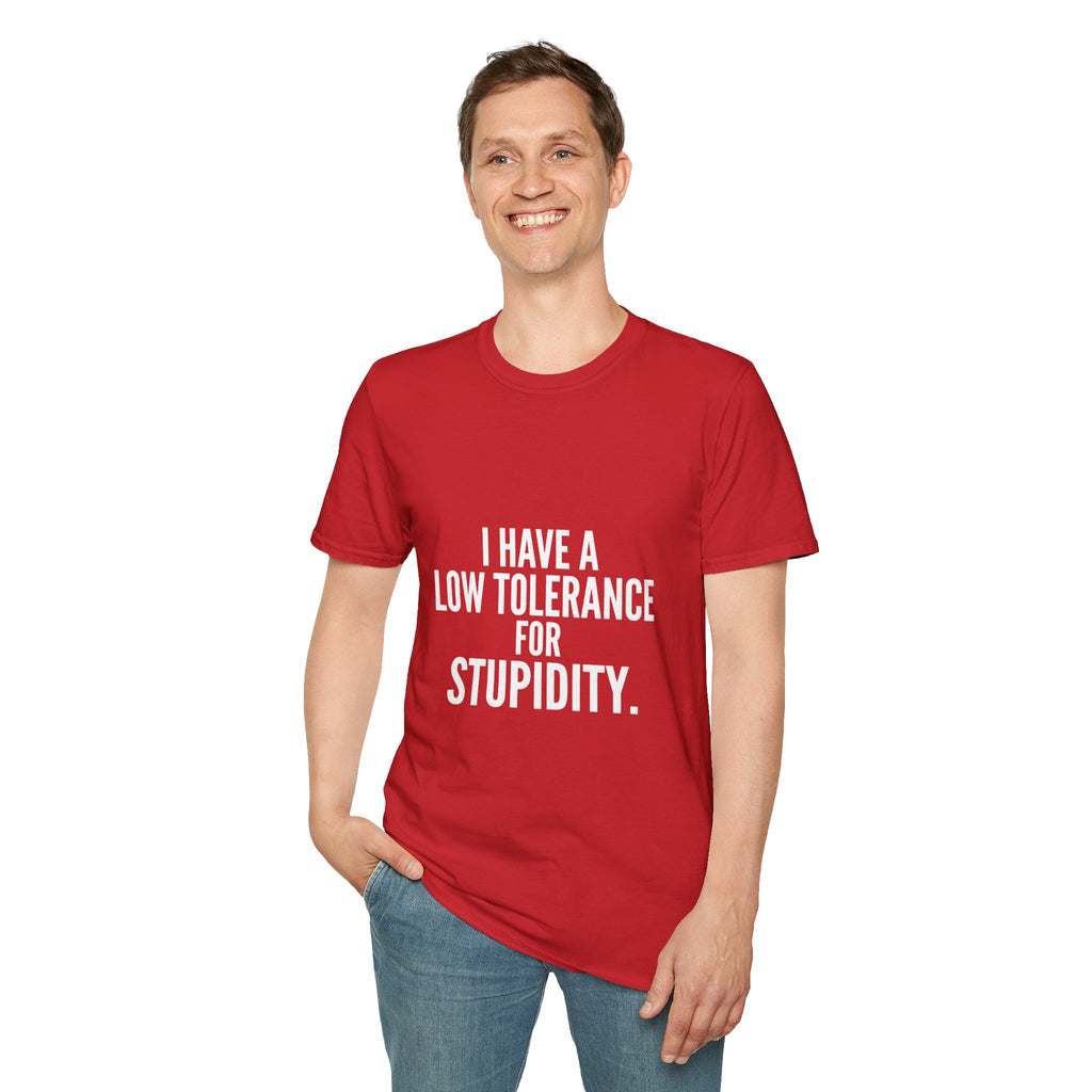 Graphic T-Shirt — "I Have a Low Tolerance for Stupidity" Bold Statement Tee